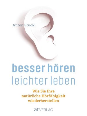 cover image of Besser hören--leichter leben--eBook